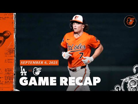 Dodgers vs. Orioles Game Recap (9/6/25) | MLB Highlights | Baltimore Orioles