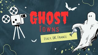 The Haunting Mystery of Europe's Ghost Towns