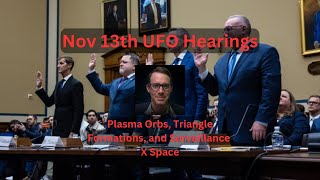 Nov 13th UFO Hearing Reactions - X Space w/ Jordan Sather