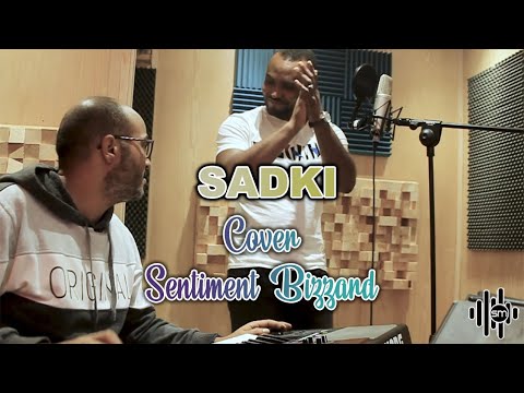 Sadki Sentiment Bizarre - (قصة غرام & محبتي ليك بلا عبار) - Bilal sghir صدقي