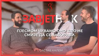 Sastav Kalem | PJESMOM ČUVAMO ONO ŠTO NE SMIJE DA SE ZABORAVI | ZAVJETNIK