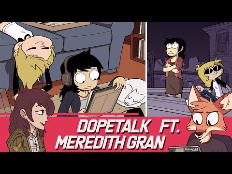 CREATOR INTERVIEW ft. MEREDITH GRAN - DOPETALK