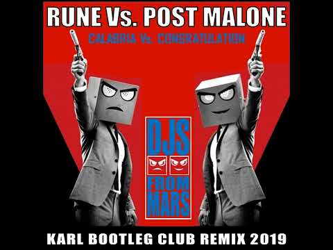 Rune Vs. Post Malone Ft.Quavo -  Calabria Vs Congratulations ( DJS From Mars & Karl B Club Bootleg )
