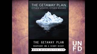 The Getaway Plan - Rhapsody On A Windy Night