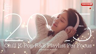 Download lagu Study & Chill with Korean R&B 2025 | Focus K-POP BGM Playlist for Work & Relaxing mp3 Download lagu Study & Chill with Korean R&B 2025 | Focus K-POP BGM Playlist for Work & Relaxing mp3
