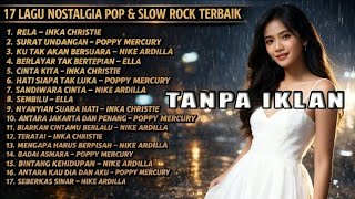 Download lagu Best of 90's Slow Rock Indonesia | nike ardila, poppy mercury, Inka Cristie, Ella (tanpa iklan) mp3