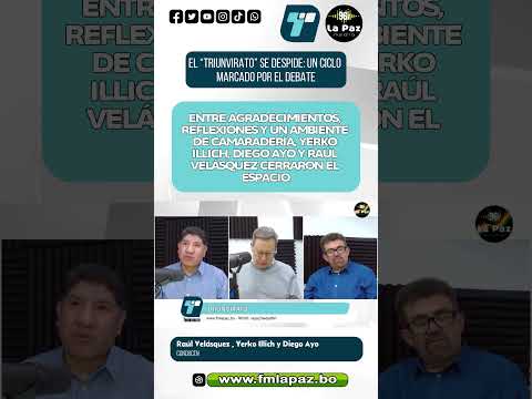 Yerko Illich, Diego Ayo y Raúl Velásquez cerraron el espacio “Triunvirato” en La Paz Media 96.7