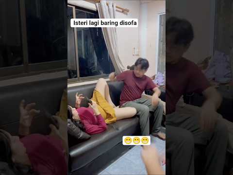 isteri lagi baring disofa #funny #comedy #lucu #kocak #ngakak