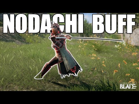 Nodachi Got A HUGE Buff! - Conqueror's Blade Gameplay