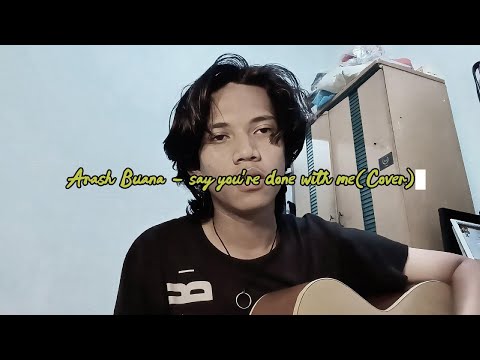 Arash Buana - say you're done with me (Frieza Cover)