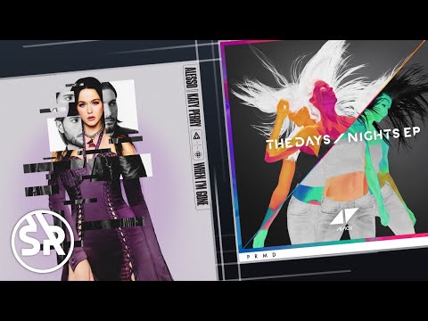 Katy Perry, Alesso, Avicii - When I'm Gone / The Nights (Mashup)