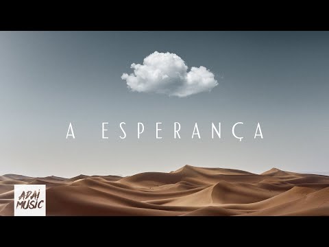 A ESPERANÇA | ADAI Music feat. Fernando Silva