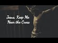 Jesus Keep Me Near The Cross Christian Whatsapp Status English