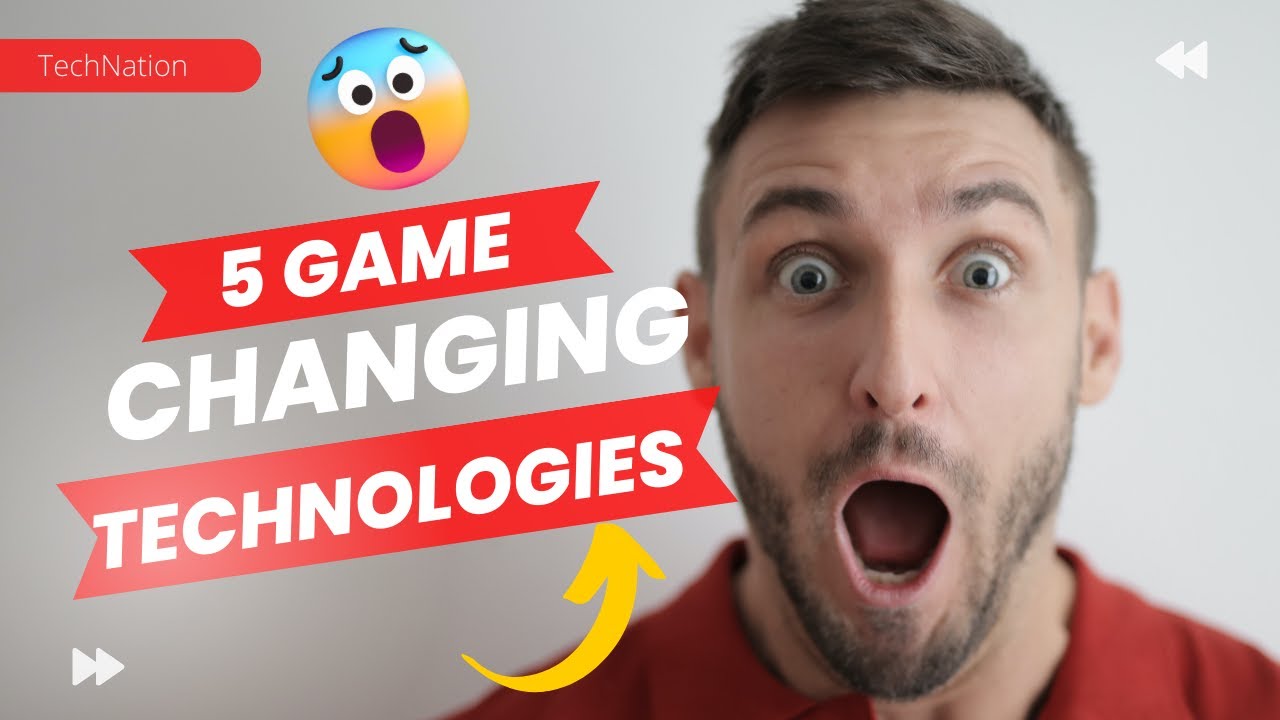 5 Game-Changing Emerging Technologies to Watch