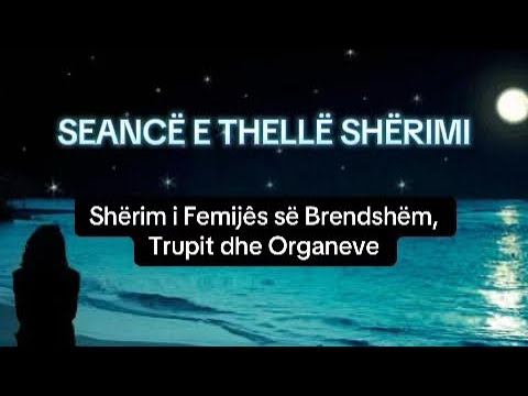 👶🏼❤️‍🩹 SEANCË E THELLË SHËRIMI TË BRENDSHËM: Shërim i Traumave nga Sistemi, Trupi dhe Organet 🫁🧠🫀