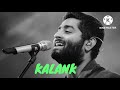 KALANK NAHI ISHQ HAI KAJAL PIYA SONG ARIJIT SINGH