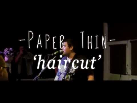 Paper Thin - Haircut