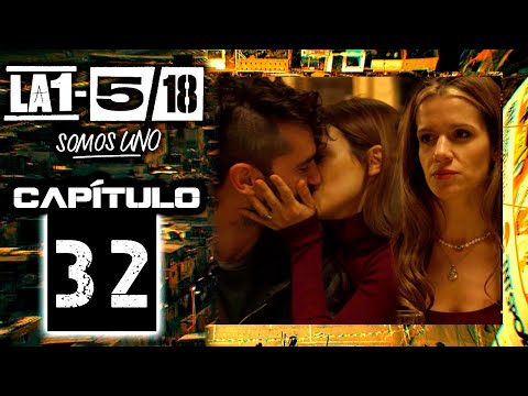 La 1-5/18 Somos Uno - Capítulo 32