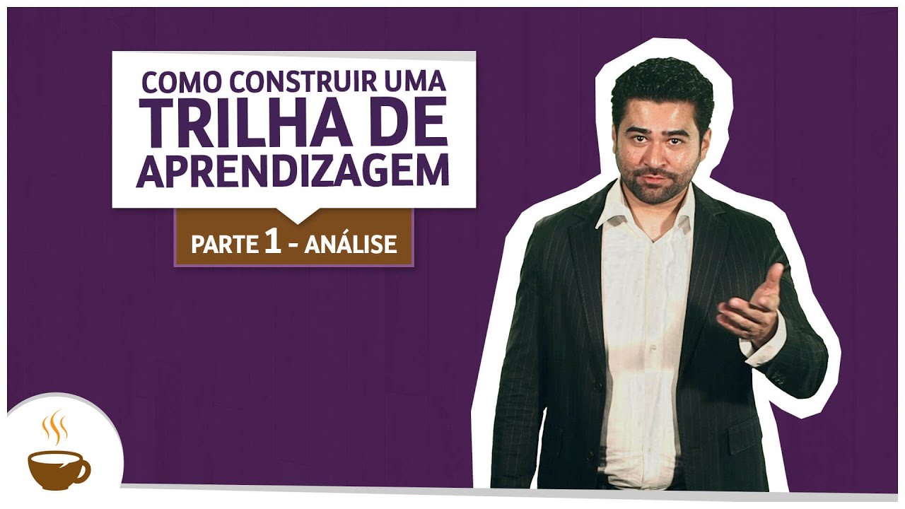 Como construir uma trilha de aprendizagem? Parte 1: Análise
