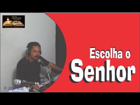 Escolha o Senhor