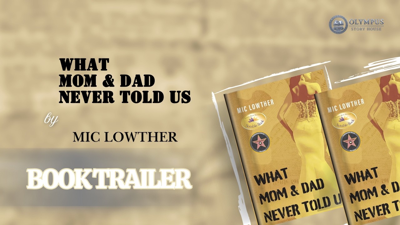 What Mom & Dad Never Told Us — Mic Lowther