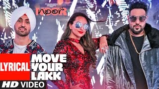 Move Your Lakk  Lyrical Video Song | Noor | Sonakshi Sinha &amp; Diljit Dosanjh, Badshah | T-Series