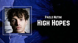 Paolo Nutini - High Hopes (Lyrics) 🎵