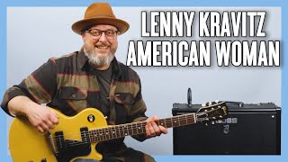 Lenny Kravitz American Woman Guitar Lesson + Tutorial