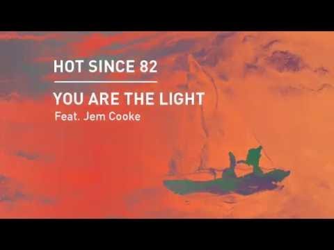 Hot Since 82 - You Are The Light (feat. Jem Cooke) (8-track)