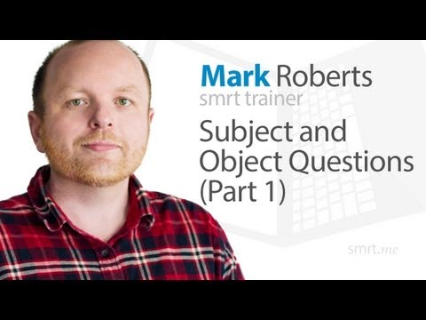 Subject and Object Questions (Part 1)