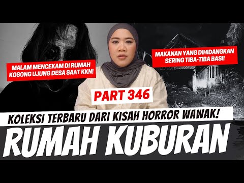 RUMAH KUBURAN - KHW PART 346