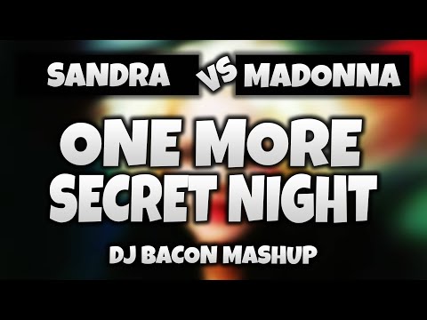 Sandra & Madonna - One More Secret Night (Dj Bacon Remix) [2009]