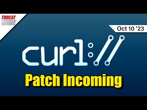 Curl Schedules Security Patch; Linux Hit With Buffer Overflow Flaw - ThreatWire