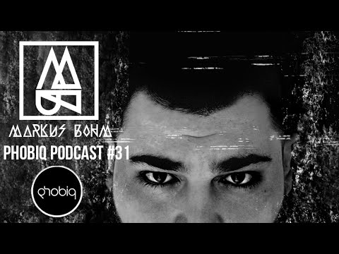 ◆ T E C H N O ◆ Phobiq  Podcast #31 Markus Bohm [Techno]
