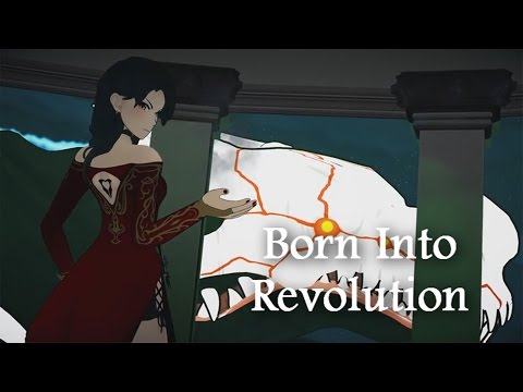 RWBY [AMV] ~ Born Into Revolution (Thanks Omaha Burke For A Great Four Years!)