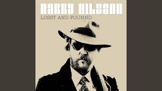 "What Does a Woman See in a Man" (Losst and Founnd Version) by Harry Nilsson