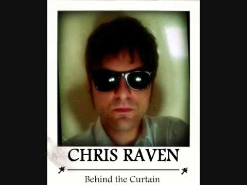 CHRIS RAVEN - Behind the Curtain