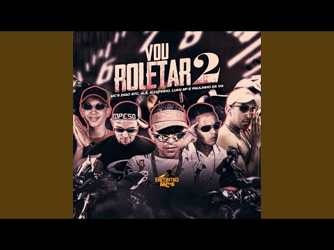 Vou Roletar 2