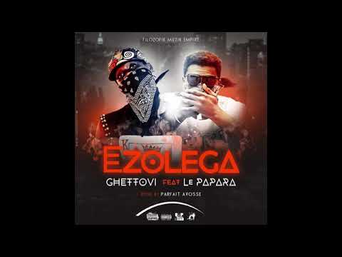 Ghettovi - Ezolega Feat Le PAPARA (Audio)