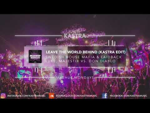 SHM x Don Diablo - Leave The World Behind (Kastra Edit) | MASHUP MONDAYS
