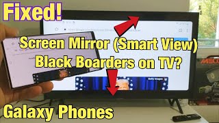 Samsung Galaxy Phones: Screen Mirror (Smart View) Black Bars on TV (FIXED!)