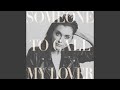 Someone To Call My Lover