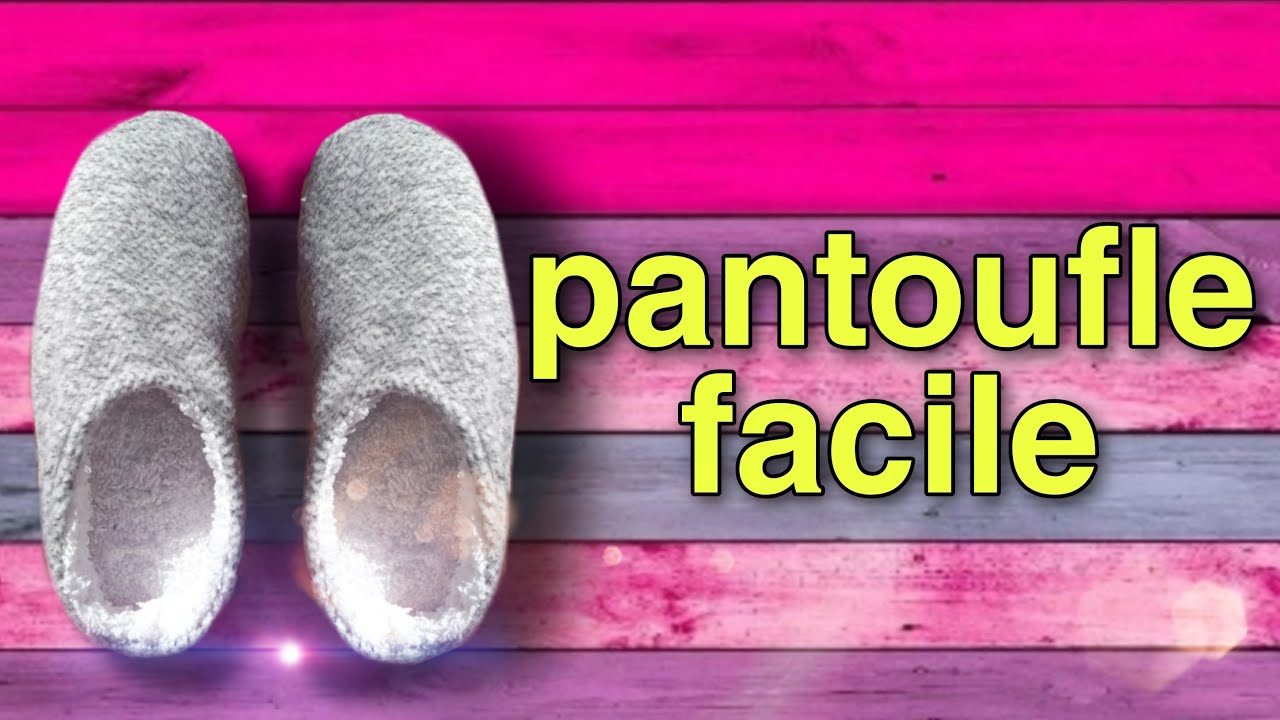 pantoufle facile à coudre