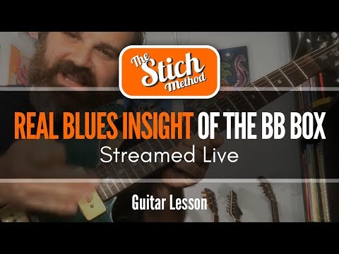 The BB Box! In Depth (Really In Depth): Free Guitar Lesson, Thanks to Bret! Live stream replay
