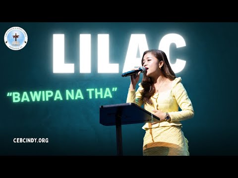 Lilac || Bawipa Na Tha || CEBC Sunday Service Solo