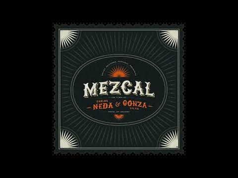 Mezcal - Carlos Neda & Gonza Silva