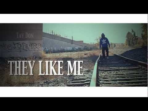 Tay Don - They Like Me (@IamTayDon)