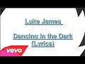 Luke James - Dancing In The Dark (With Lyrics ...