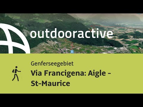 Pilgerweg im Genferseegebiet: Via Francigena: Aigle - St-Maurice