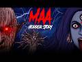 Maa Horror Story Ft Kajol सच्ची कहानी Hindi Horror Stories Khooni Monday E302